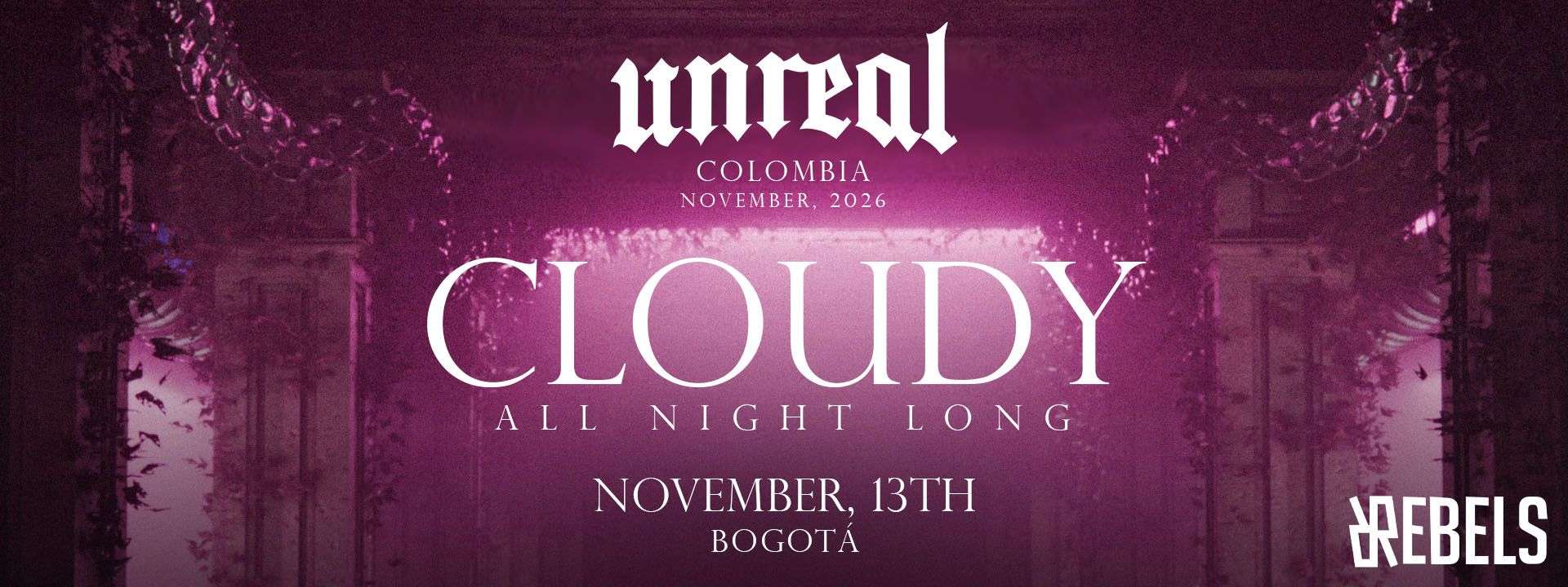 Cloudy ANL x Rebels & Unreal